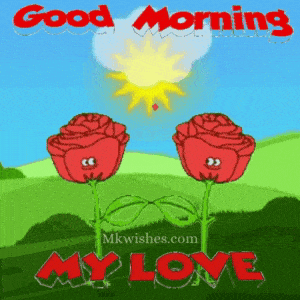 Happy Good Morning My Love GIF Images - Mk 
